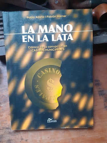 La Mano En La Lata - Corrupción En Casinos / Alfano-werner