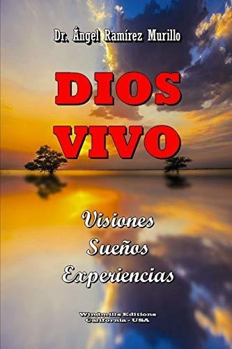 Dios Vivo: Visiones - Suenos - Experiencias (wie)