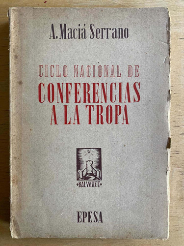 Ciclo Nacional De Conferencias A La Tropa - Macia Serrano