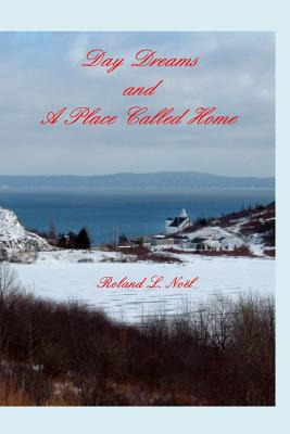 Libro Day Dreams And A Place Called Home - Noã«l, Roland L.