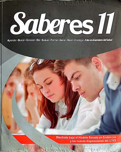 Saberes 11 Apender. Buscar. Conocer. Dar . Evaluar. Formar. 