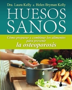 Huesos Sanos - Laura Y Helen Bryman Kelly - Sirio - Nuevo