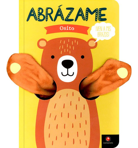 Libro Libro Abrazame - Osito, De Louwers, Tanja. Editorial Contrapunto, Tapa Dura, Edición 1 En Español, 2019