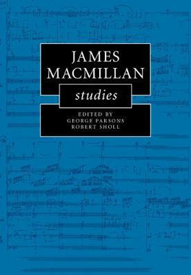 Libro James Macmillan Studies - George Parsons