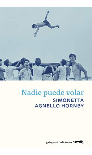 Libro Nadie Puede Volar De Agnello Hornby Simon