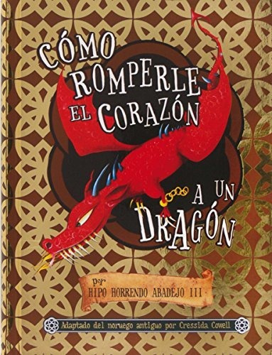 Cã³mo Romperle El Corazã³n A Un Dragã³n : Cressida Co