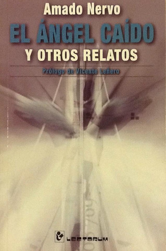 El Ángel Caído Y Otros Relatos - Amado Nervo