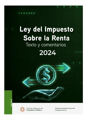 Ley Del Impuesto Sobre La Renta 2024 Texto Y Comentarios