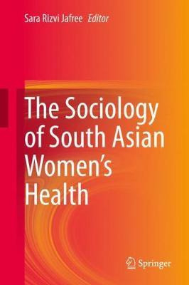 Libro The Sociology Of South Asian Women's Health - Sara ...