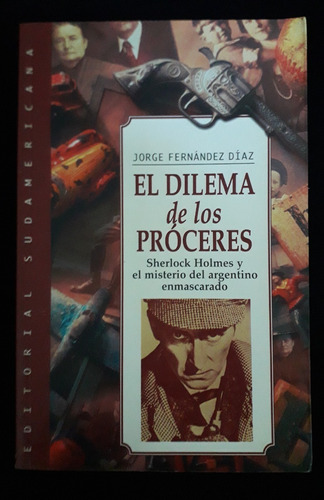 Jorge Fernández Díaz - El Dilema De Los Próceres - Fx