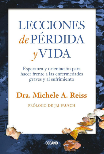 Lecciones De Pérdida Y Vida: Esperanza Y Orientación Para