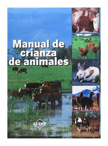 Manual De Crianza De Animales - Lexus