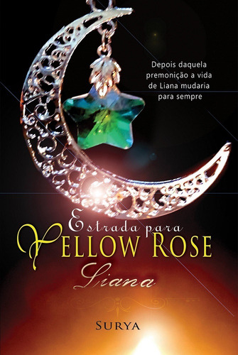 Livros - Estrada Para Yellow Rose - Liana