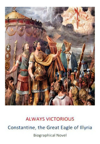 Always Victorious: Constantine The Great, De Christian, Tim Mario. Editorial Createspace, Tapa Blanda En Inglés