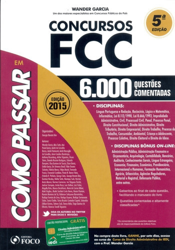 Como Passar Em Concursos Fcc - 6.000 Questões Comentadas, De Wander Garcia., Vol. Na. Editora Foco, Capa Mole Em Português, 2015