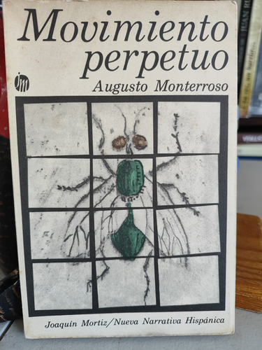 Augusto Monterroso. Movimiento Perpetuo Primera Edición 