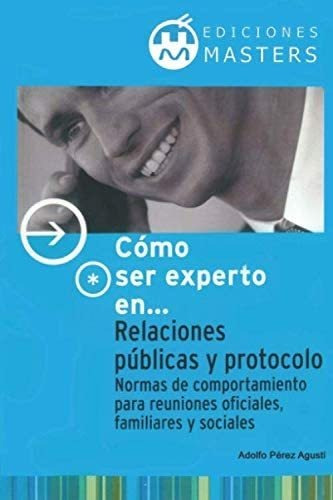 Libro: Relaciones Publicas Y Protocolo (spanish Edition)