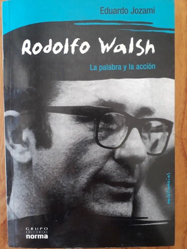 Rodolfo Walsh - Eduardo Jozami