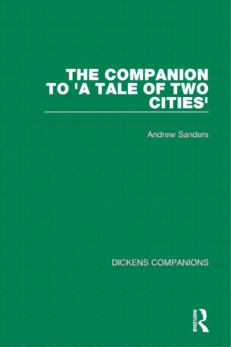 The Companion To 'a Tale Of Two Cities', De Sanders, Andrew. Editorial Routledge, Tapa Dura En Inglés