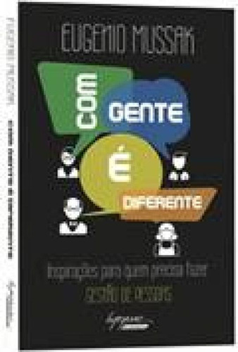 Com Gente E Diferente, De Mussak, Eugenio. Editora Integrare, Capa Mole Em Português