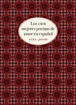 Comprar Los Cien Mejores Poemas De Amor En Espaãâ±ol, De Varios Autores. Alba Editorial En Español