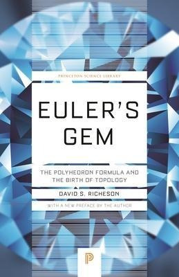 Euler's Gem : The Polyhedron Formula And The Birth Of Top...