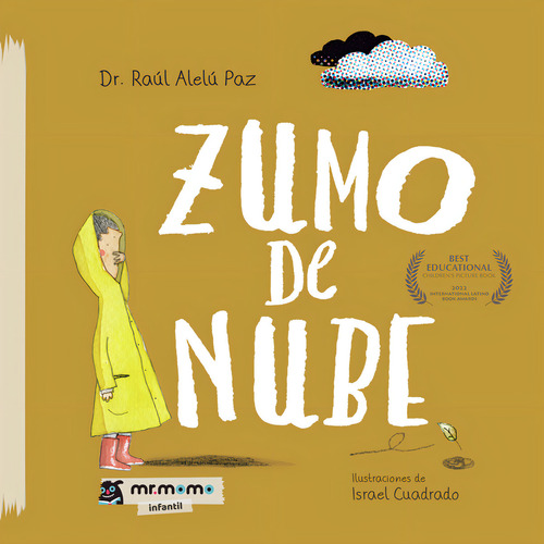 Zumo De Nube, De Alelú Paz , Raúl.., Vol. 1.0. Editorial Mr. Momo, Tapa Blanda, Edición 1.0 En Español, 2032