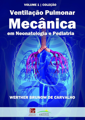 Livro Ventilação Pulmonar Mecânica Em Neonatologia E Pediatria, 1ª Edição 2018