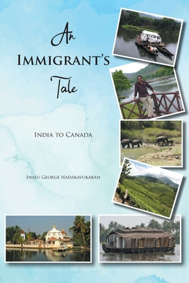 Libro An Immigrant's Tale: India To Canada - Nadakavukara...