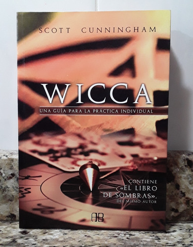Wicca Una Guía Para La Práctica Individual- Scott Cunningham