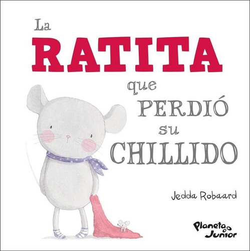 Ratita Que Perdio Su Chillido, La