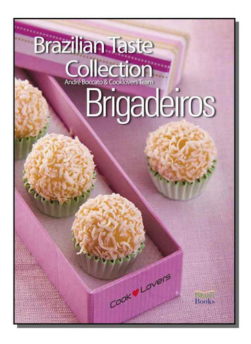 Brazilian Taste Collection - Brigadeiros, De Boccato, André. Editora Cook Lovers Em Português