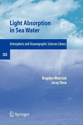 Light Absorption In Sea Water - Bogdan Wozniak (paperback)