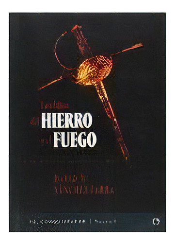 Los Hijos Del Hierro Y Del Fuego, De Sánchez Fabra, David. Editorial Editorial Comuniter, Tapa Blanda En Español