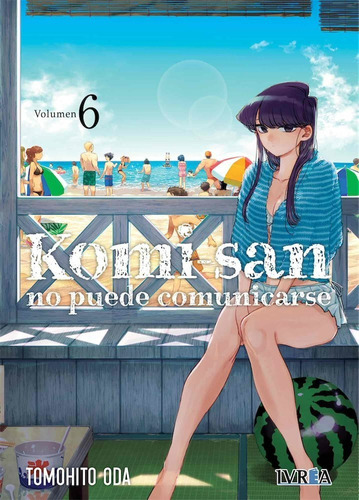 Komi-san No Puede Comunicarse, De Tomohito Oda., Vol. 6. Editorial Ivrea España, Tapa Blanda En Español, 2022