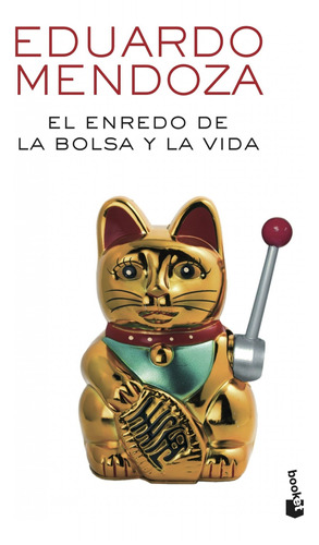 El Enredo De La Bolsa Y La Vida De Eduardo Mendoza - Booket