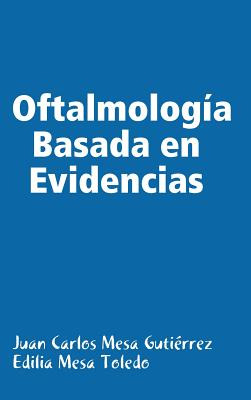 Libro Oftalmologia Basada En Evidencias - Mesa Gutirrez, ...