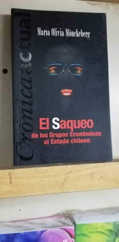 El Saqueo De Los Grupos Economicos Al Estado Chileno