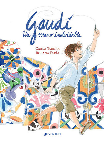 Libro Gaudi Un Verano Inolvidable - Tabora, Carla