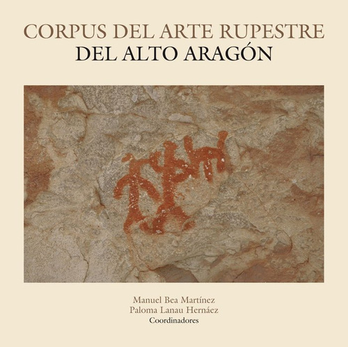 Corpus Del Arte Rupestre Del Alto Aragon, De Aa.vv.. Editorial Instituto De Estudios Altoaragoneses En Español