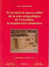 Arrabal De La Epoca Califal De La Zona Arqueologica De Ce...