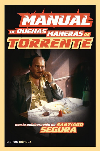 Manual de buenas maneras de Torrente, de Ibáñez, Ricard. Editorial Libros Cupula, tapa blanda en español