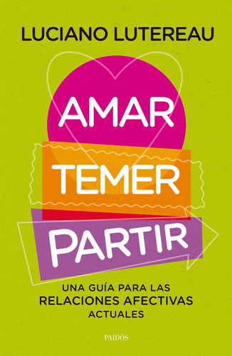 Amar, Temer, Partir - Luciano Lutereau