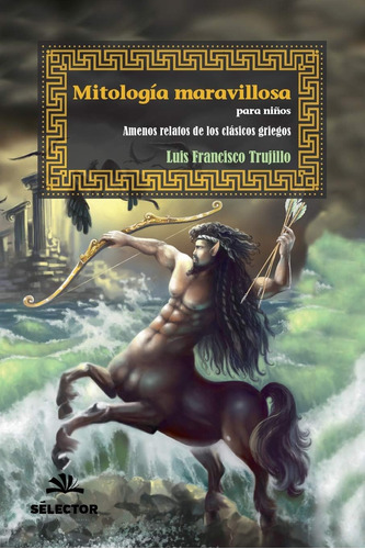 Libro: Mitologia Maravillosa Para Niños: Amenos Relatos De L