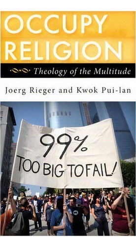 Occupy Religion, De Joerg Rieger. Editorial Rowman Littlefield, Tapa Dura En Inglés