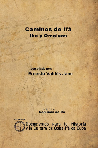 Caminos De Ifá. Ika Y Omolúos (spanish Edition)