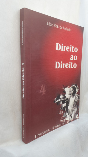 Livro Direito Ao Direito Iv - Lédio Rosa De Andrade - Editora Studium (Usado)