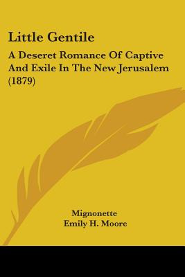 Libro Little Gentile: A Deseret Romance Of Captive And Ex...