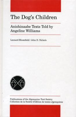 Libro The Dog's Children : Anishinaabe Texts Told By Ange...