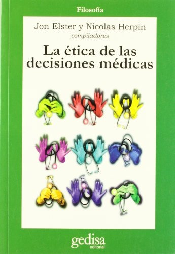 Ética De Las Decisiones Médicas, Elster, Ed. Gedisa